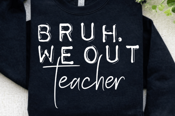 Bruh We out Teacher SVG PNG: A Closer Look