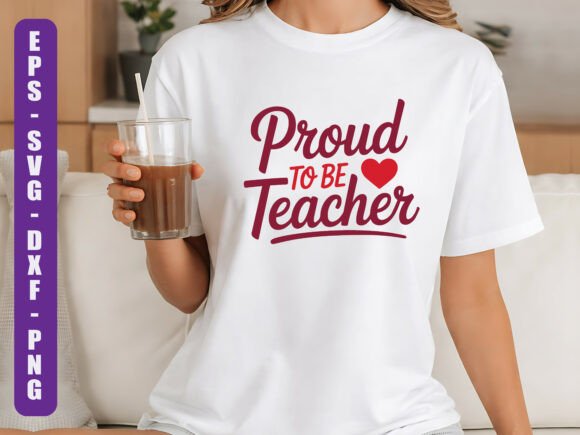 Proud to Be Teacher SVG: A Design for Educators