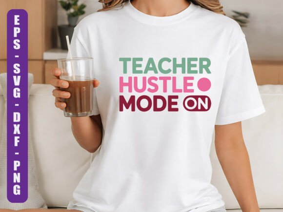 Teacher Hustle Mode SVG: A Versatile Design for Embroidery