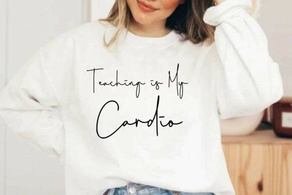 Teaching is My Cardio: A Stylish Teacher SVG for Embroidery
